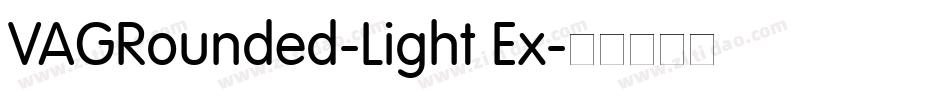 VAGRounded-Light Ex字体转换